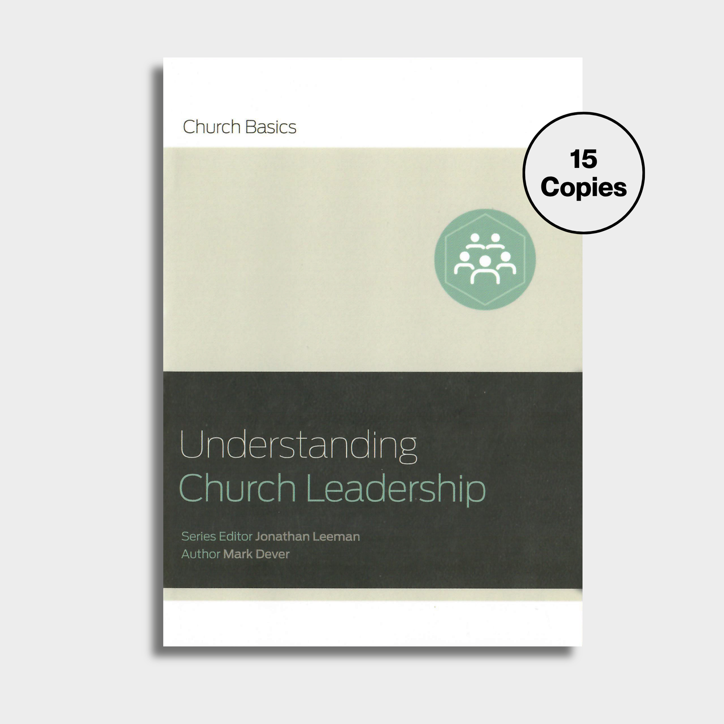 Understanding Church Leadership Bundle (15 Copies)