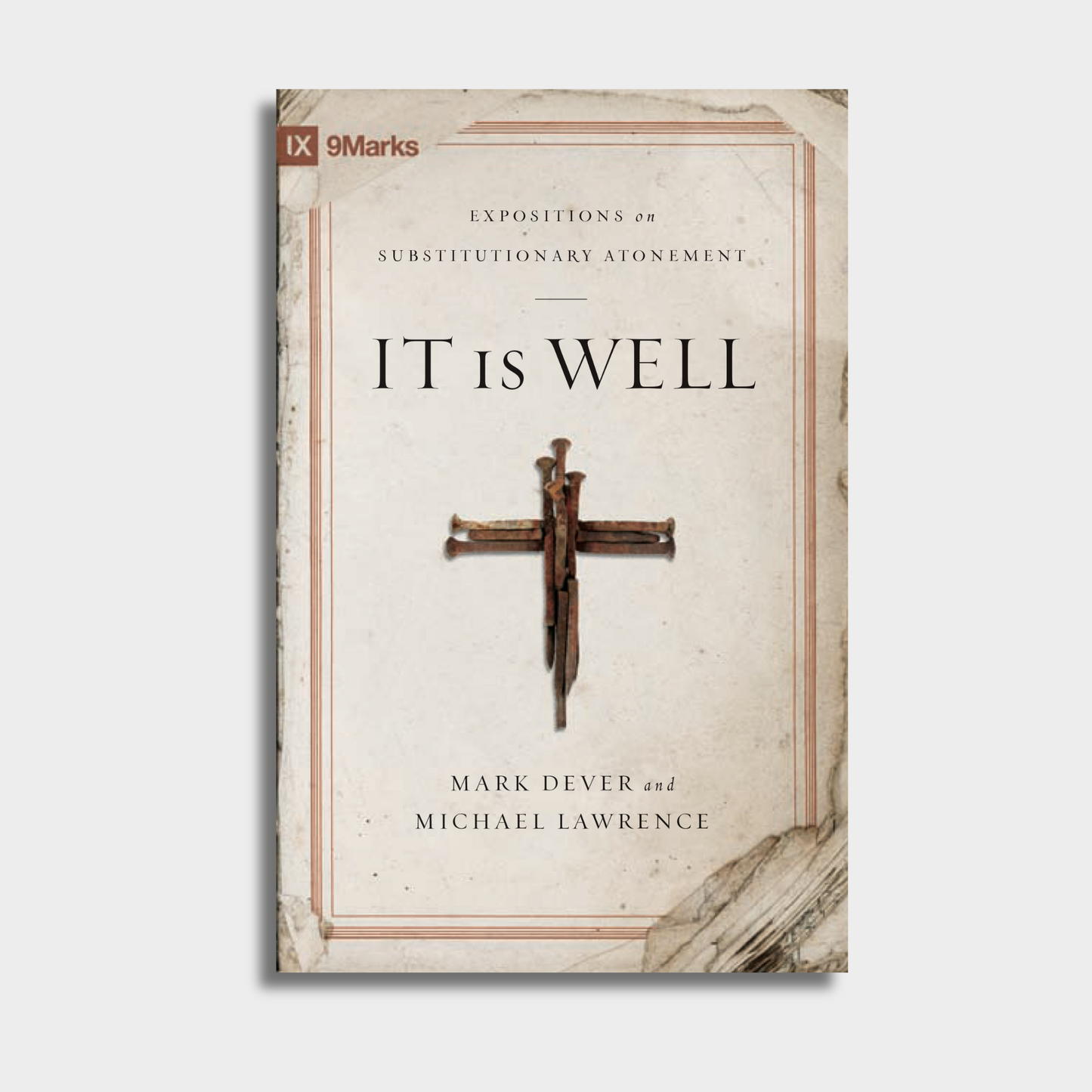 It Is Well by Mark Dever and Michael Lawrence