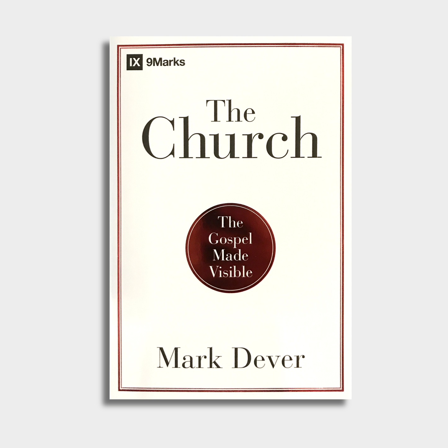 The Church: The Gospel Made Visible
