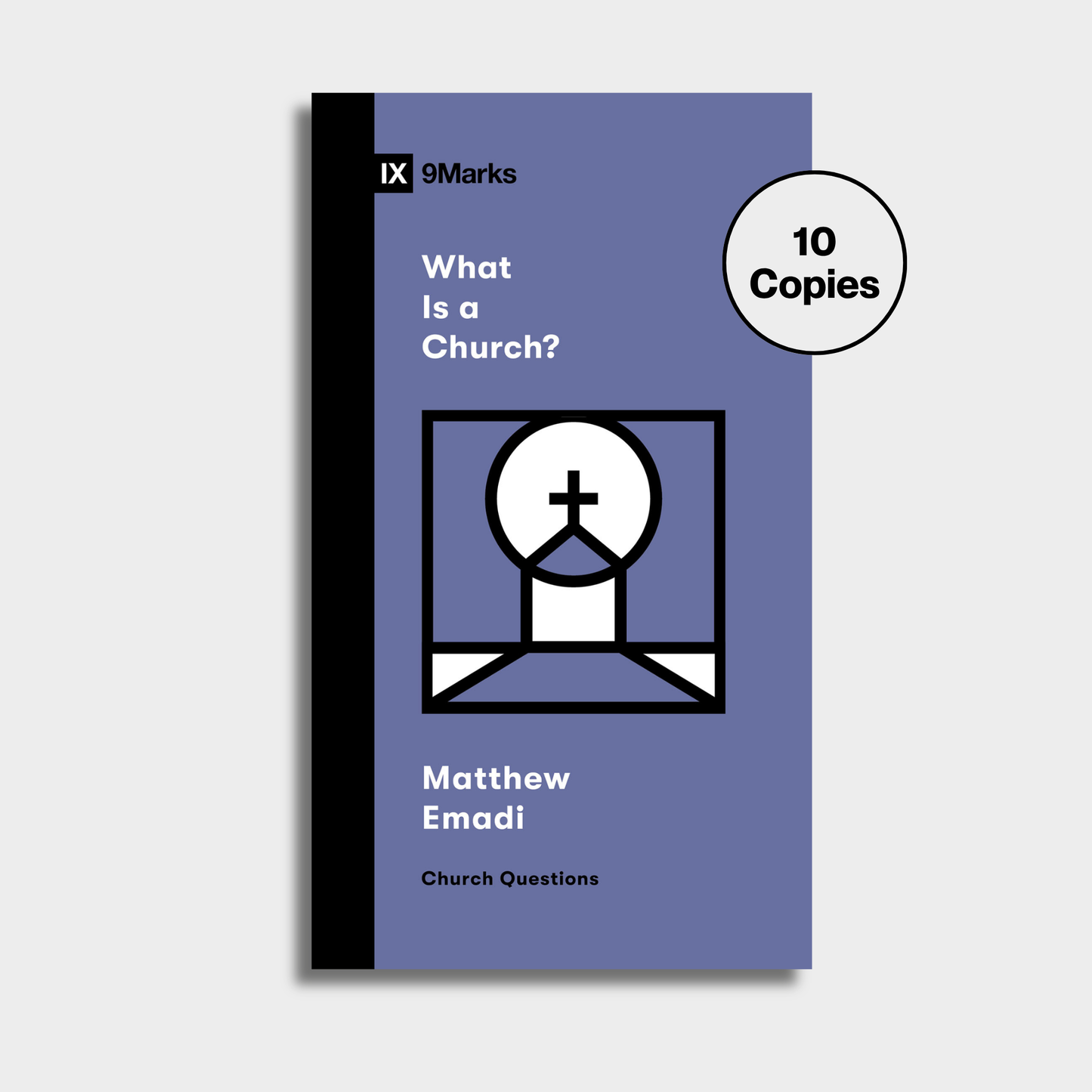 What Is a Church? Bundle (10 Copies)