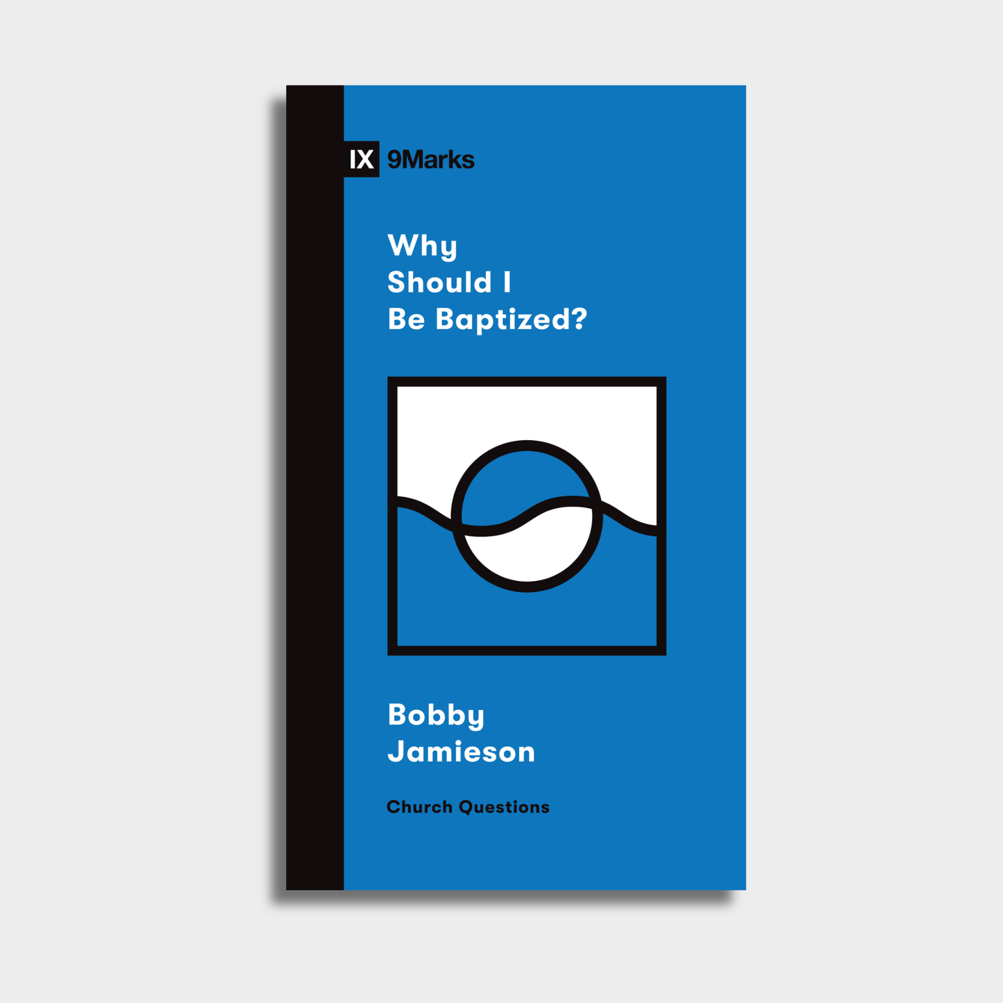 Why Should I Be Baptized?