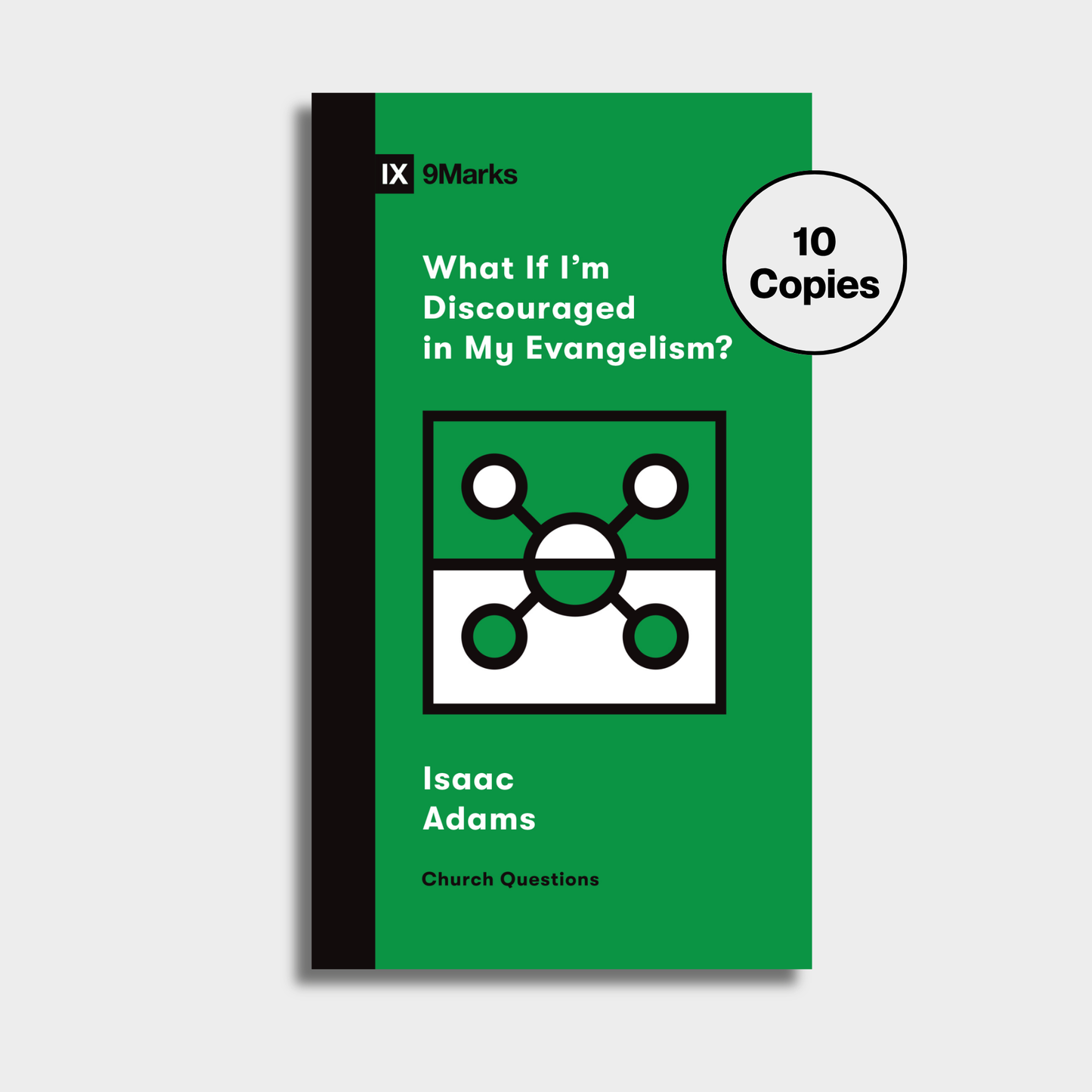 What If I'm Discouraged in My Evangelism? Bundle (10 Copies)