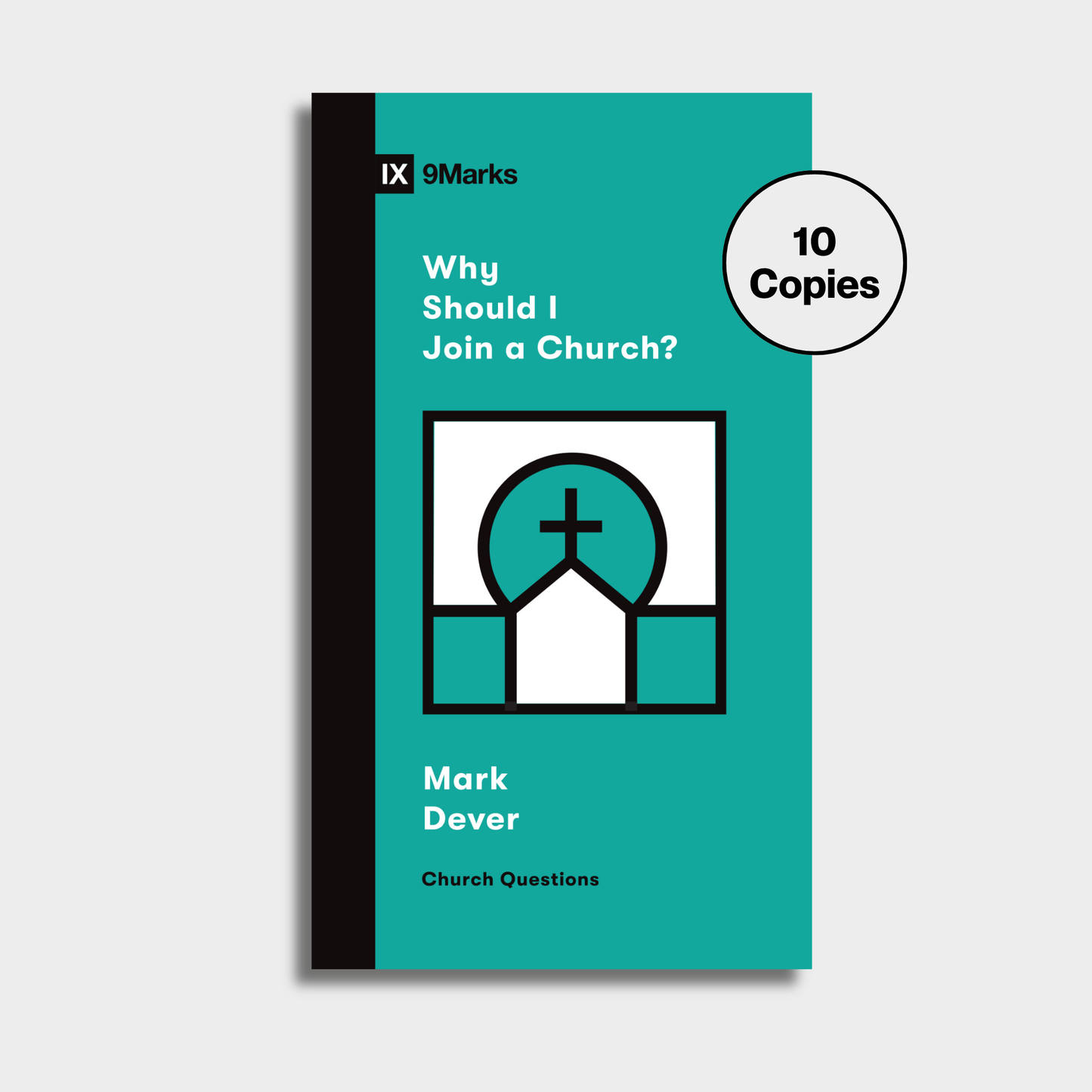 Why Should I Join a Church? Bundle (10 Copies)