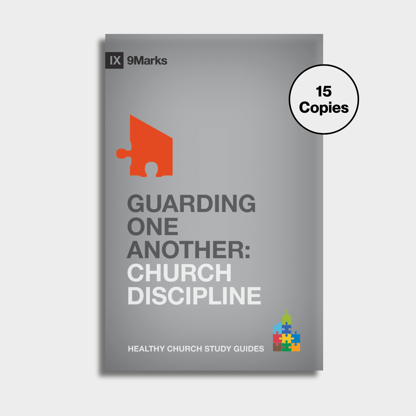 Guarding One Another: Church Discipline Bundle (15 Copies)