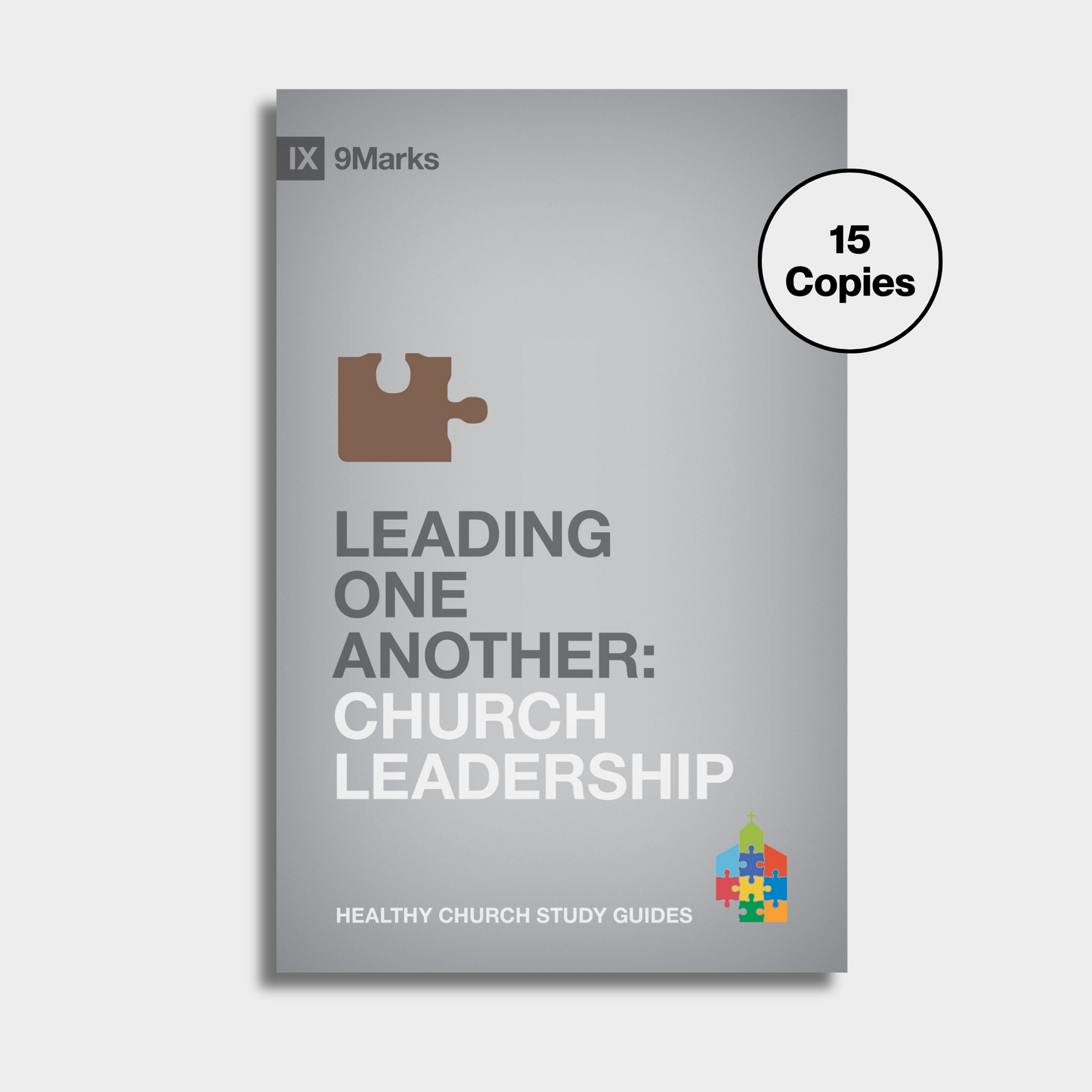Leading One Another: Church Leadership Bundle (15 Copies)