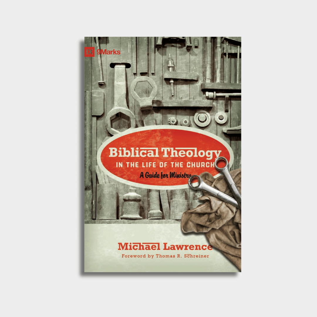 Biblical Theology in the Life of the Church