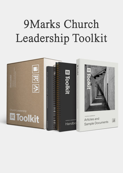 The 9Marks Church Leadership Toolkit