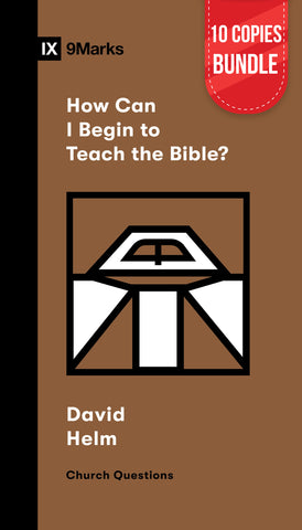 How Can I Begin to Teach the Bible? Bundle (10 Copies)