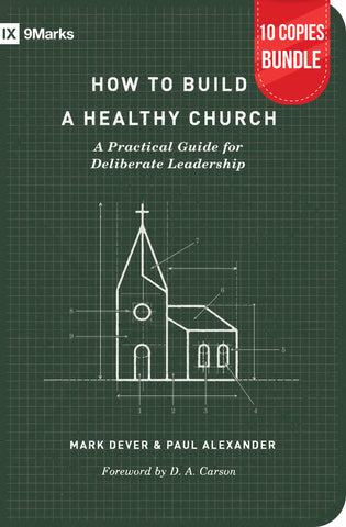 How to Build a Healthy Church Bundle (10 Copies)
