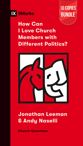 How Can I Love Church Members with Different Politics? Bundle (10 Copies)