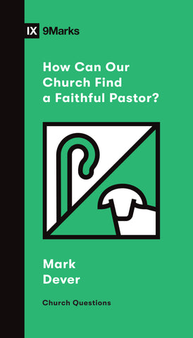 How Can Our Church Find a Faithful Pastor? Cover