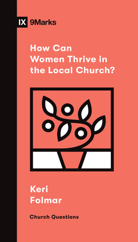 How Can Women Thrive in the Local Church?