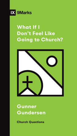 What If I Don't Feel Like Going to Church? Cover
