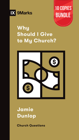 Why Should I Give to My Church? Bundle (10 Copies)