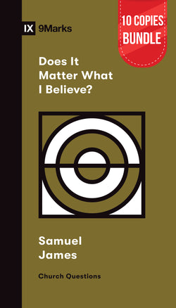 Does It Matter What I Believe? Small Group Bundle (10 Copies)