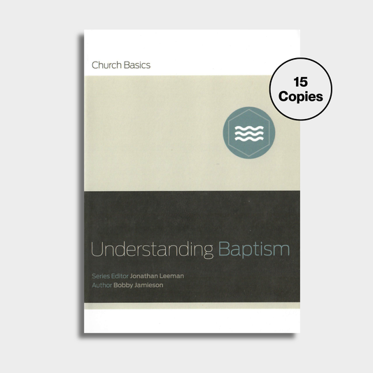 Understanding Baptism Bundle (15 Copies)