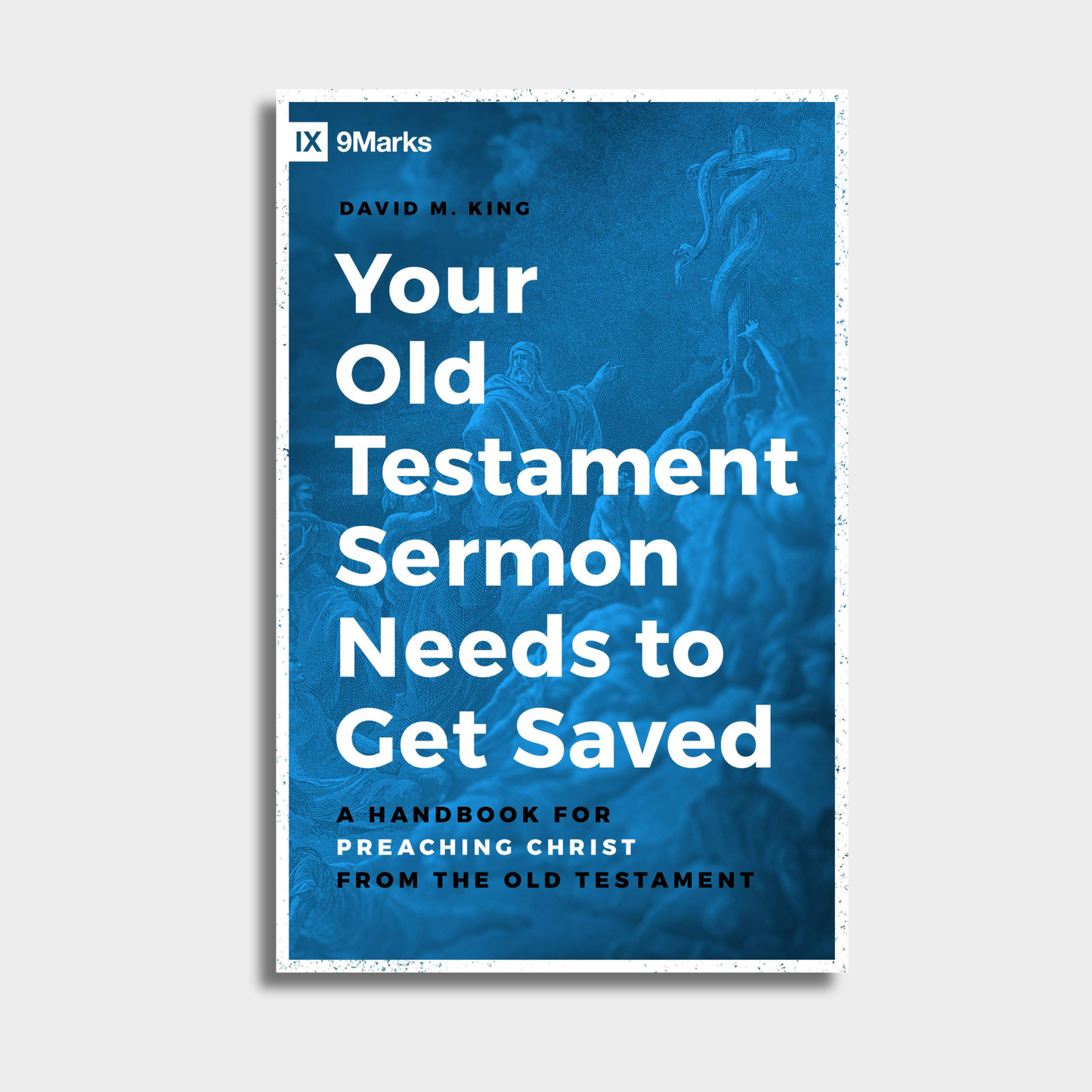 Your Old Testament Sermon Needs to Get Saved