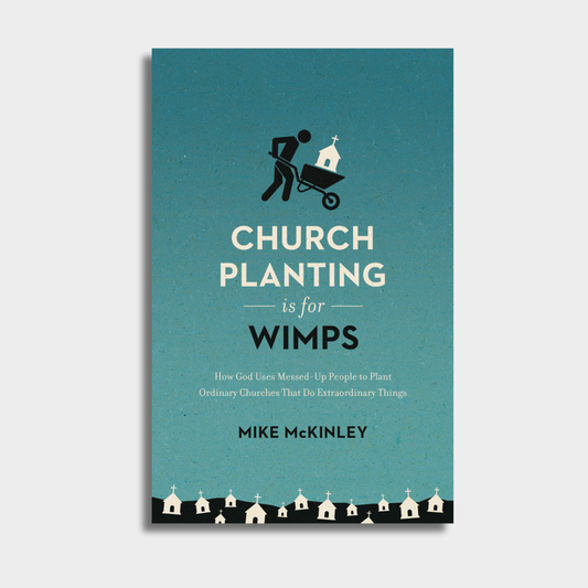 Church Planting is for Wimps