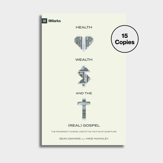 Health, Wealth, and the (Real) Gospel Bundle (15 Copies)