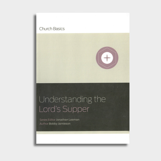 Understanding The Lord's Supper