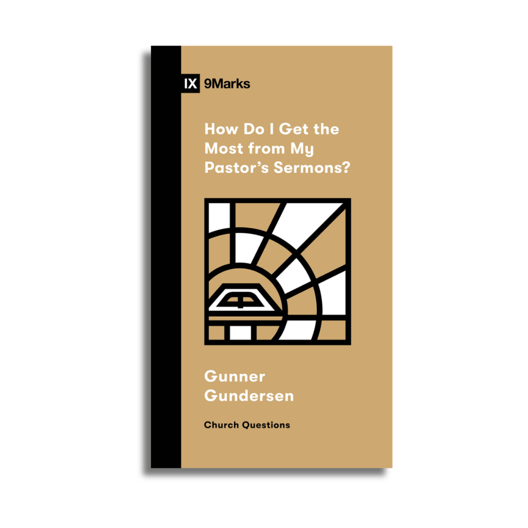 How Do I Get the Most from My Pastor's Sermons? (Preorder)