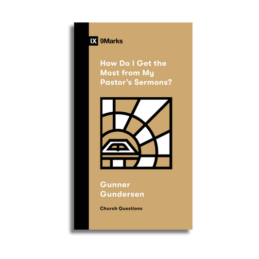 How Do I Get the Most from My Pastor's Sermons? (Preorder)