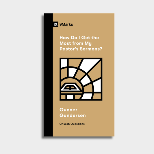 How Do I Get the Most from My Pastor's Sermons?