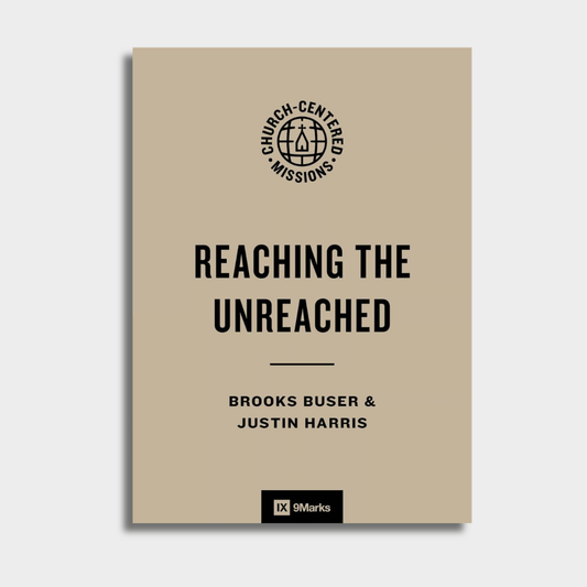 Reaching the Unreached (PRE-ORDER)
