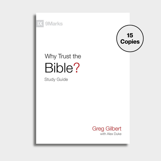 Why Trust the Bible? Study Guide Bundle (15 Copies)