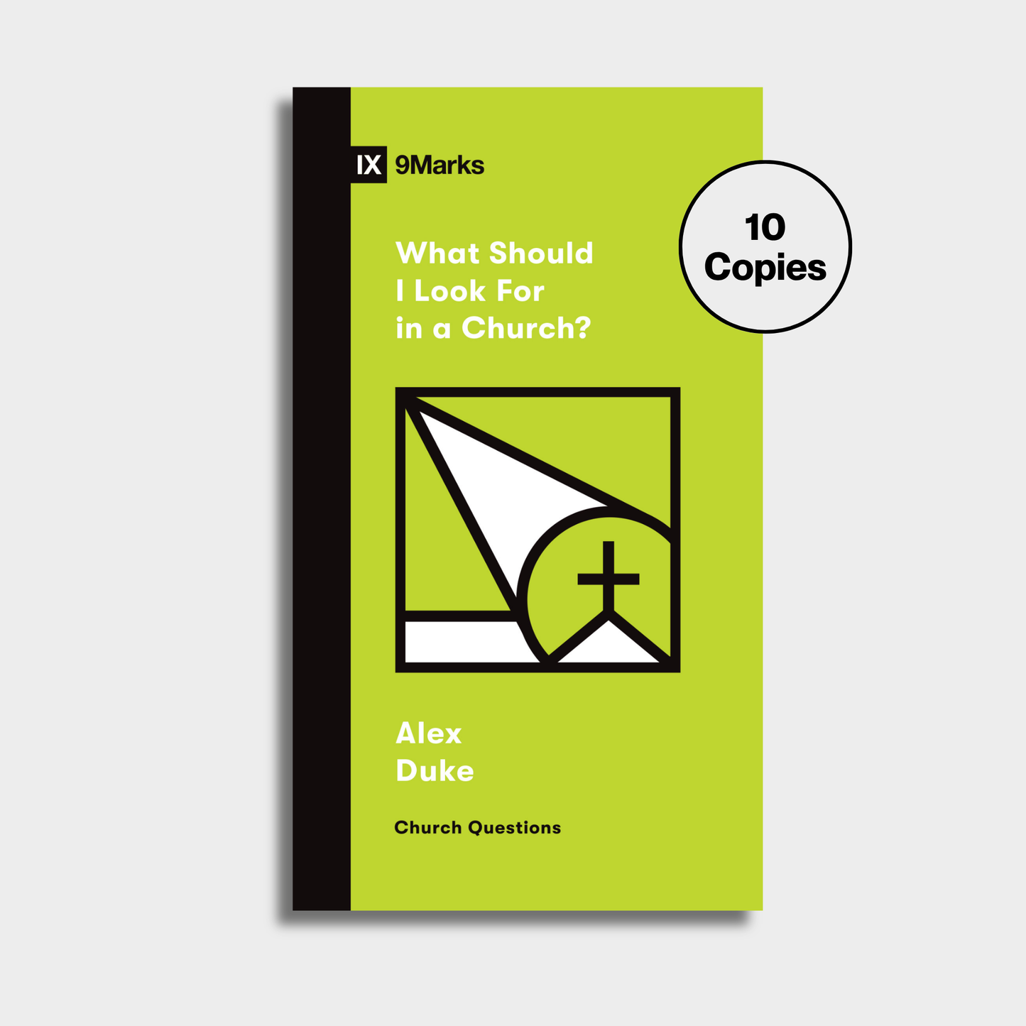 What Should I Look For in a Church? Bundle (10 Copies)