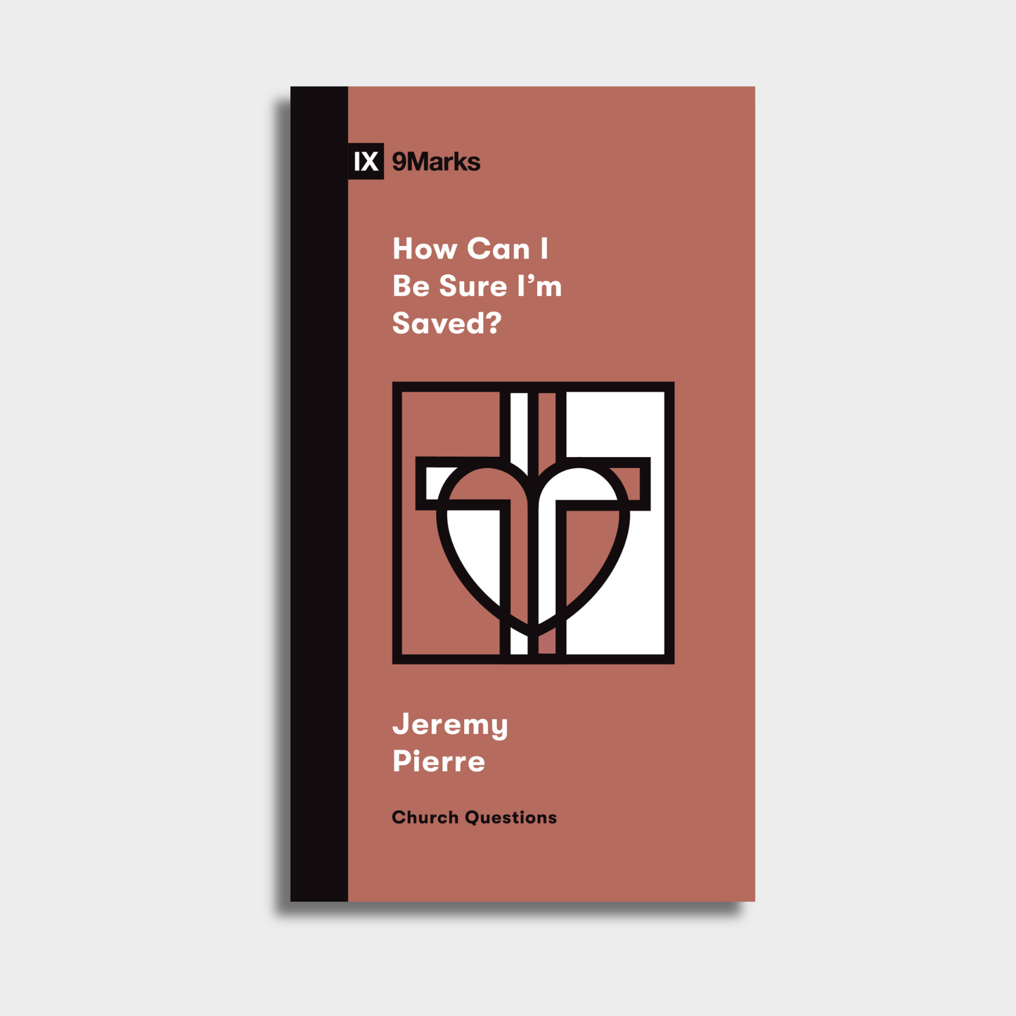 1 Case - How Can I Be Sure I'm Saved?