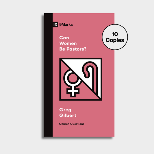 Can Women Be Pastors? Bundle (10 Copies)