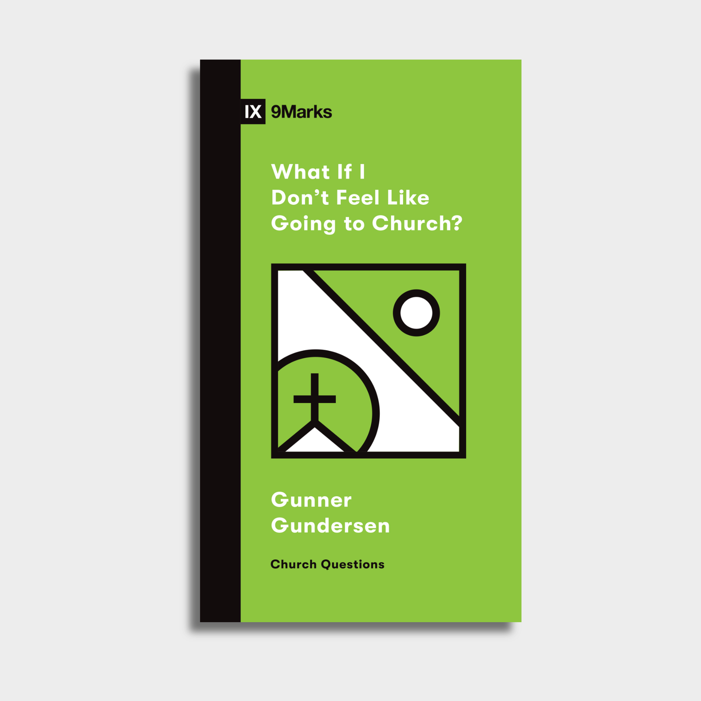 What If I Don't Feel Like Going to Church?