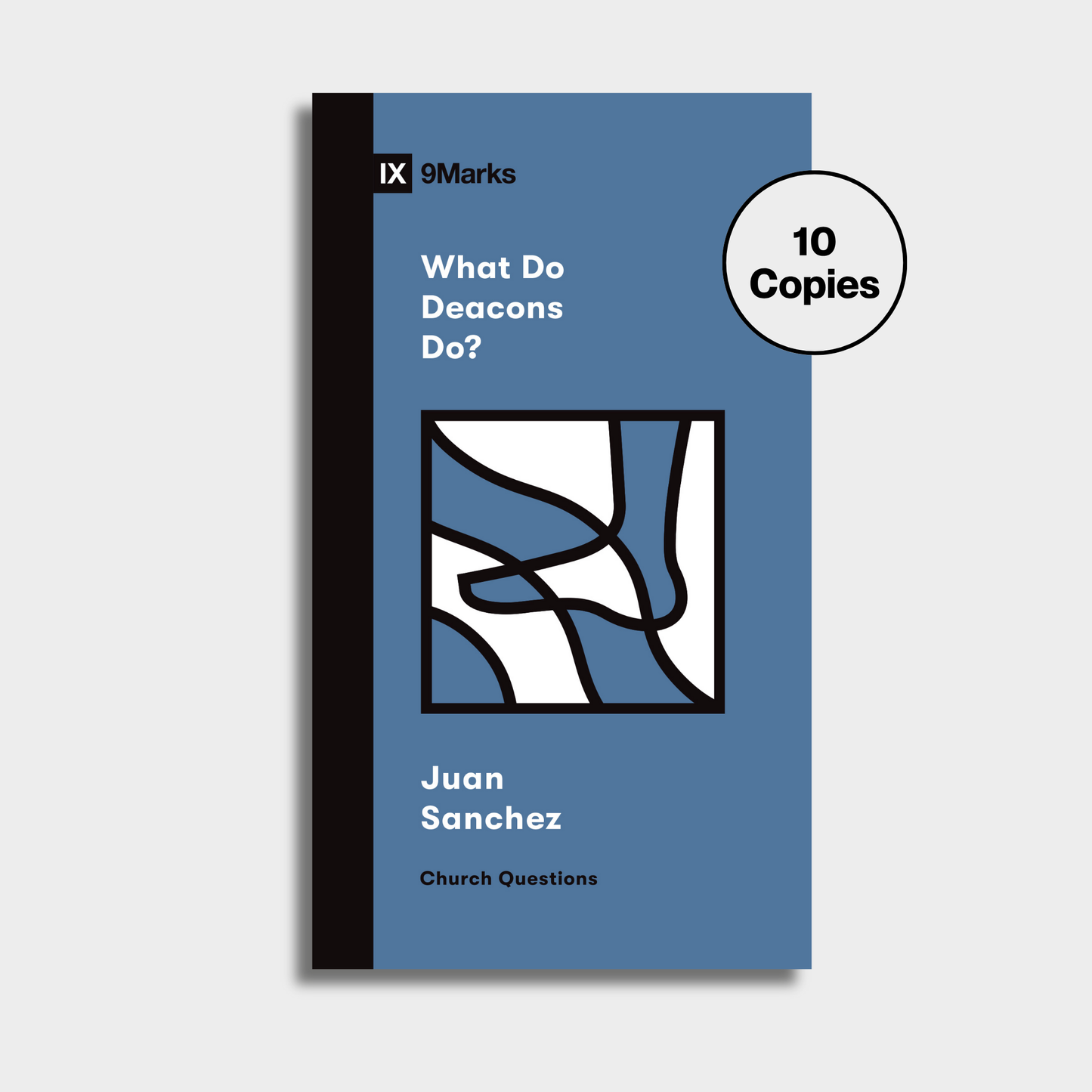 What Do Deacons Do? Bundle (10 Copies)