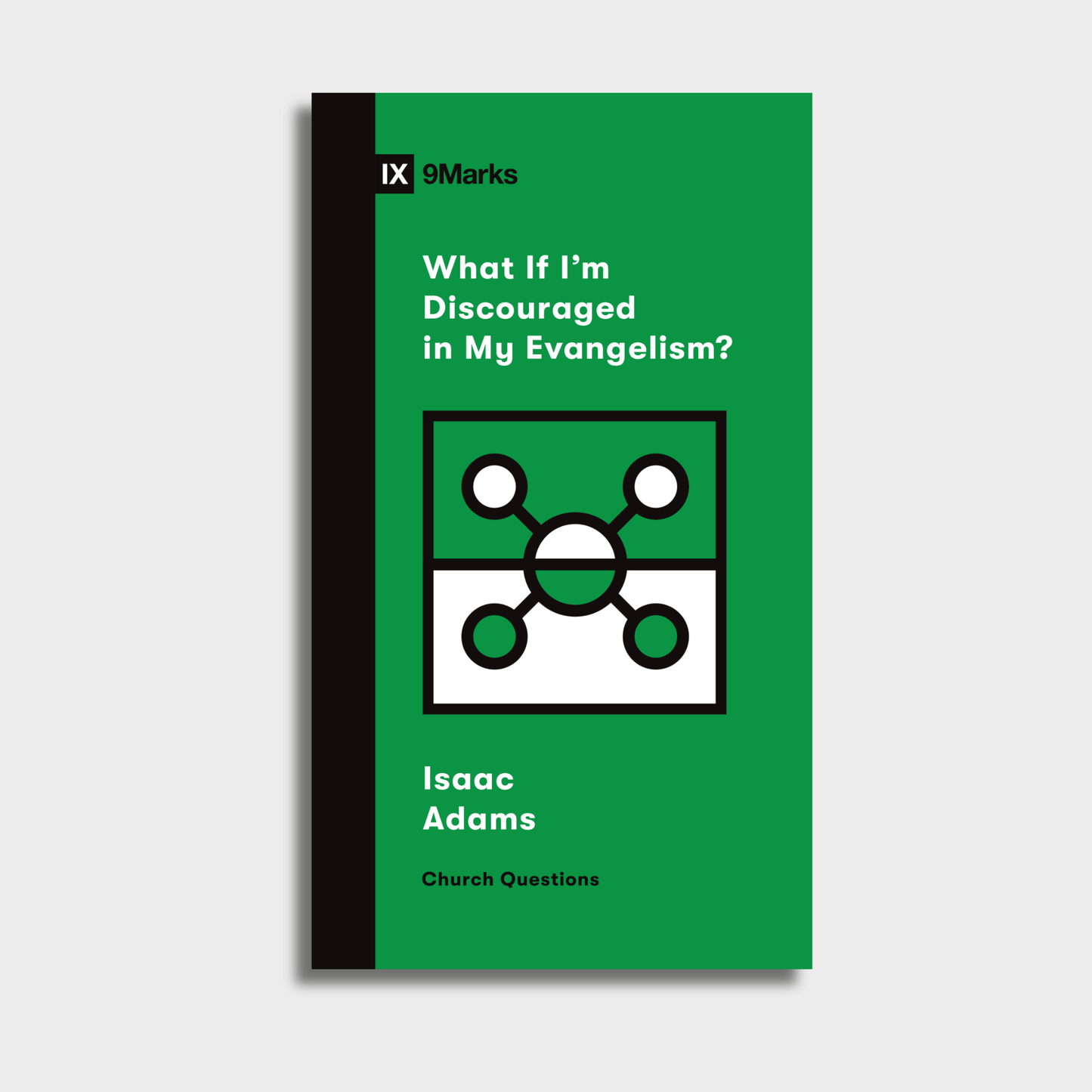 What If I'm Discouraged in My Evangelism?