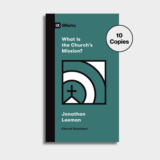 What Is the Church's Mission? Bundle (10 Copies)