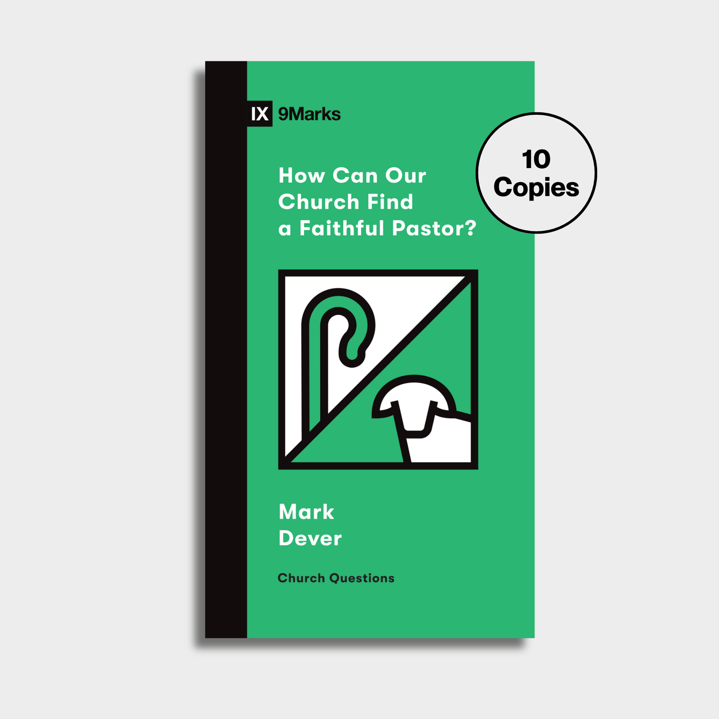 How Can Our Church Find a Faithful Pastor? (10 Copies)