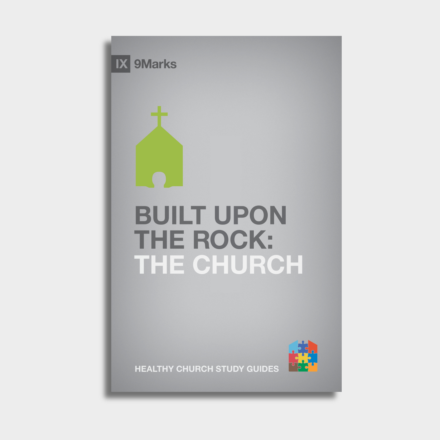 Built Upon The Rock: The Church