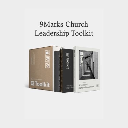 The 9Marks Church Leadership Toolkit