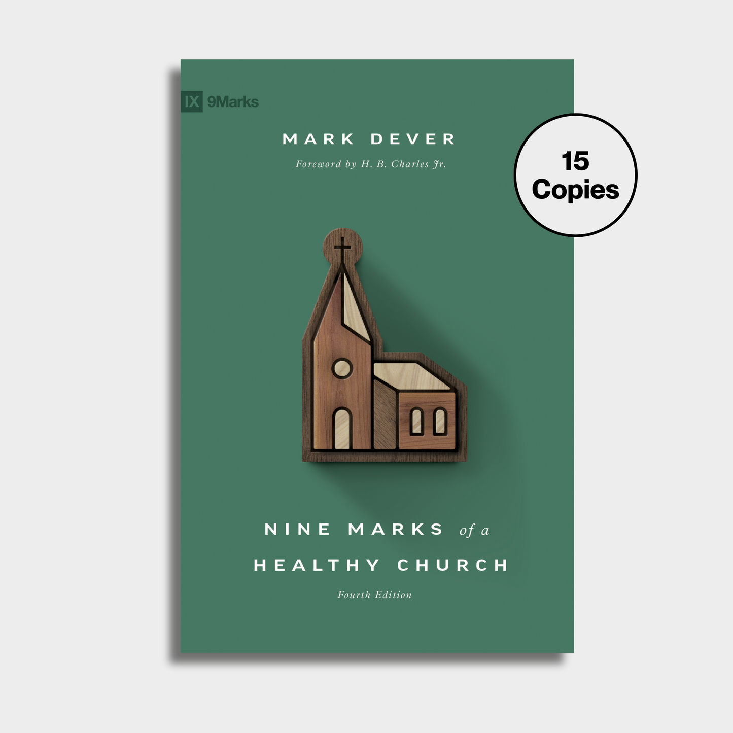 Nine Marks of a Healthy Church 4th Edition Bundle (15 Copies)