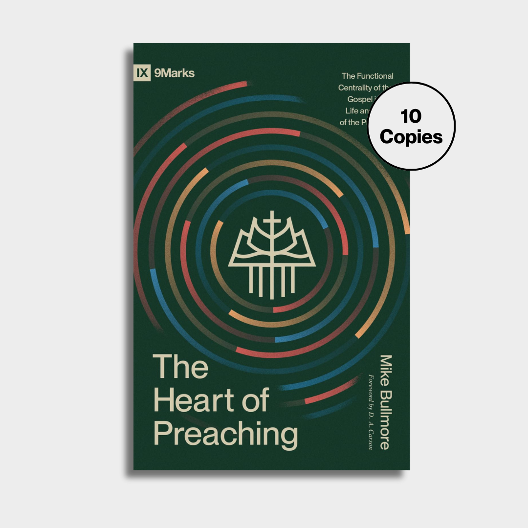 The Heart of Preaching: The Functional Centrality of the Gospel in the Life and Work of the Preacher Bundle (PREORDER)