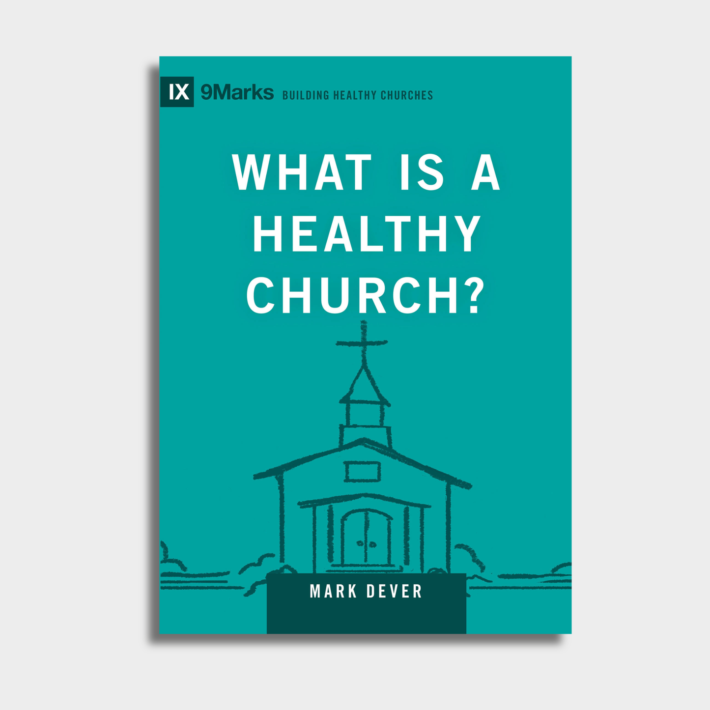 What is a Healthy Church? 2nd Edition
