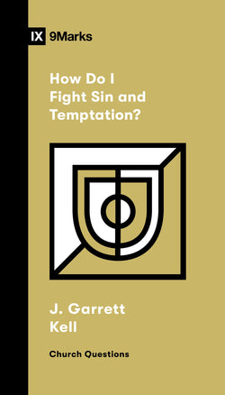 1 Cases - How Do I Fight Sin and Temptation?