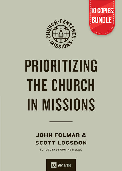 Prioritizing the Church in Missions (10 copies Bundle)