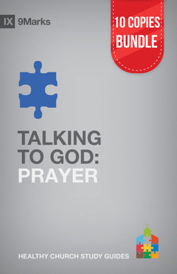 Talking to God: Prayer Small Group Bundle (10 Copies)