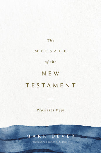 The Message of the New Testament: Promises Kept