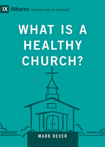 What is a Healthy Church? 2nd Edition