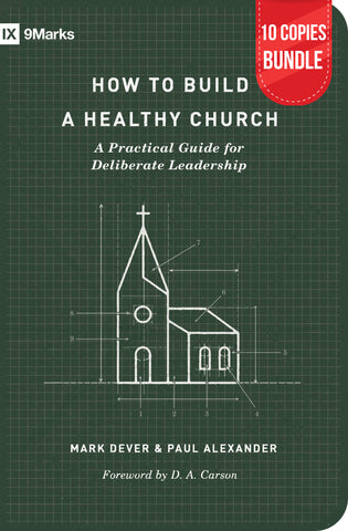 How to Build a Healthy Church Small Group Bundle (10 Copies)