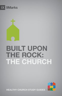 1 Case - Built Upon The Rock: The Church by Bobby Jamieson