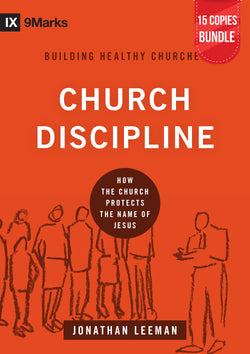 Church Discipline Small Group Bundle (15 Copies)